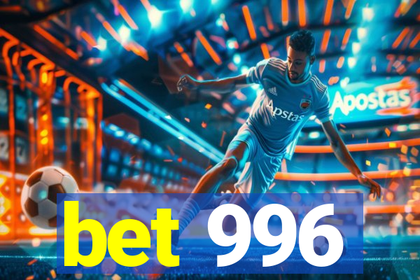 bet 996